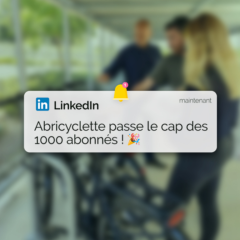 Abricyclette franchit le cap des 1000 abonnés LinkedIn !